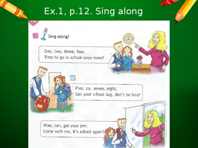 Ex.1, p.12. Sing along