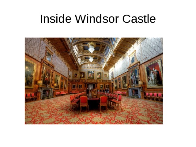 Inside Windsor Castle 