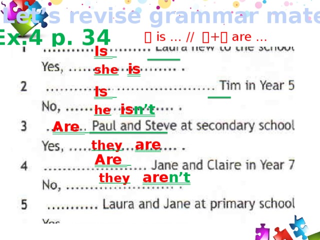 Yes 3 2. Grammar revision 34. Ex. 4 P. 68 Spotlight 5. Jane ... Are am is.