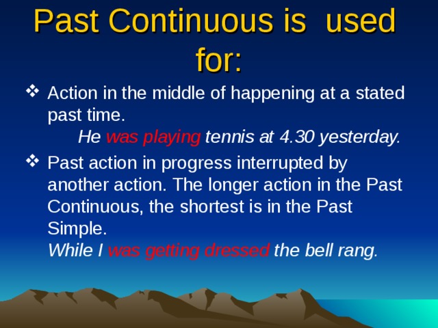 That particular time. Interrupted past Continuous. Past Continuous interrupted Action. Past Continuous действие. Past Continuous is used.