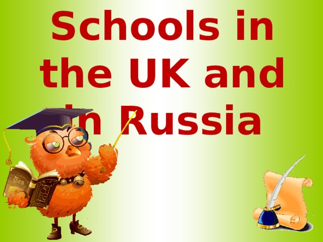 Schools in the UK and in Russia 