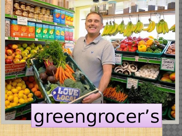 greengrocer’s 