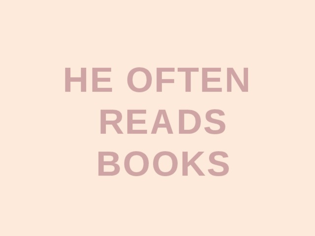 I often read books