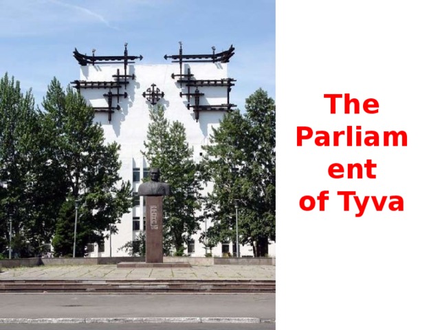 The Parliament  of Tyva 