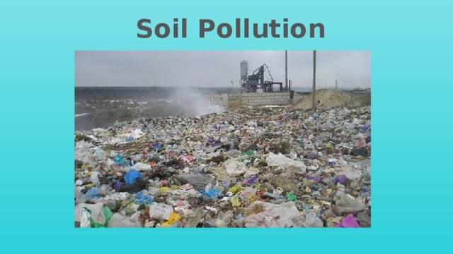 Soil Pollution 