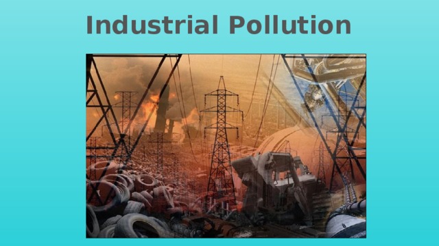  Industrial Pollution 