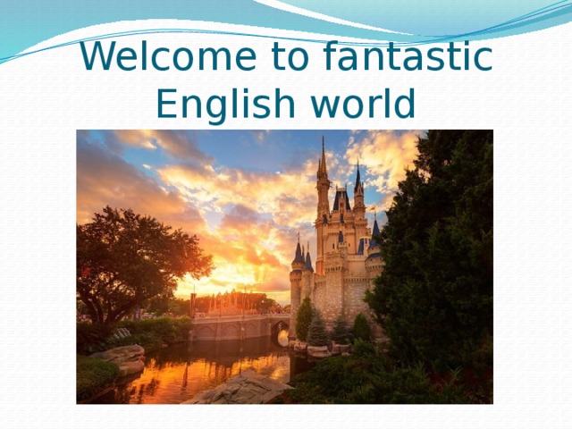 Welcome to fantastic English world 