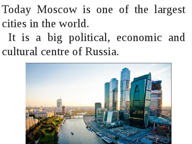 Moscow is the largest city