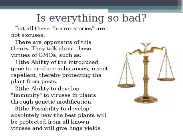Is everything so bad? But all these 