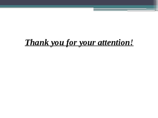 Thank you for your attention! 