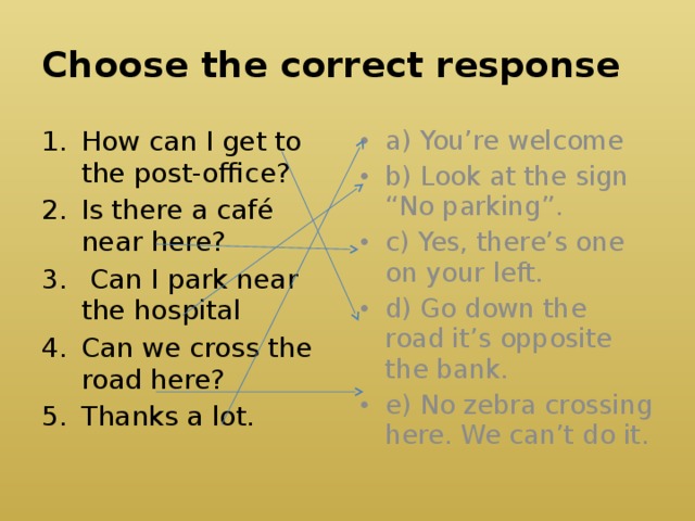 Choose the correct response