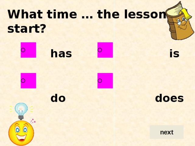 My lessons start at 8. What time the Lesson start. Вопросы с what time. What time does the Lesson start?. What the time does/do the.