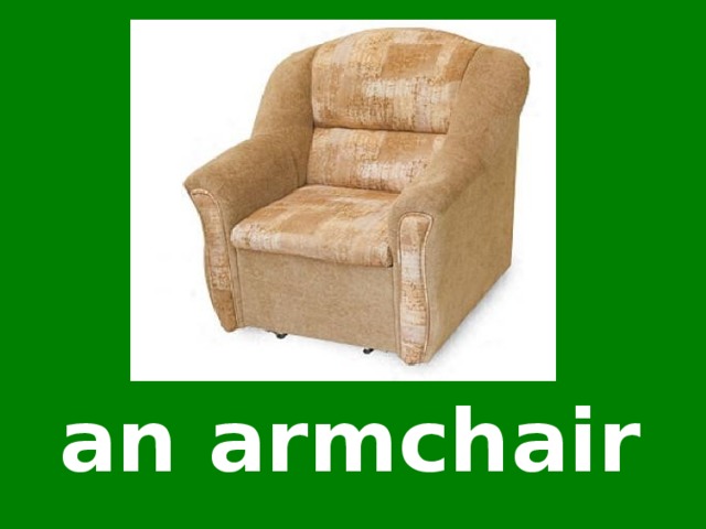 an armchair 