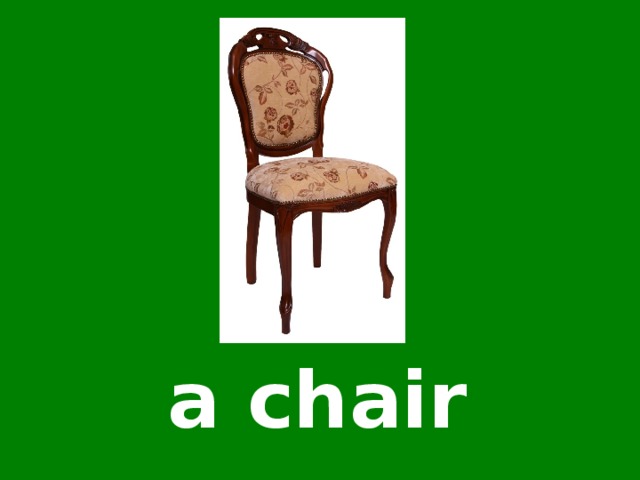 a chair 