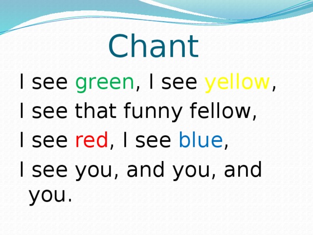 I have that. I see Green стих. See на английском. I see Green i see Yellow. I see Red i see Blue стих.