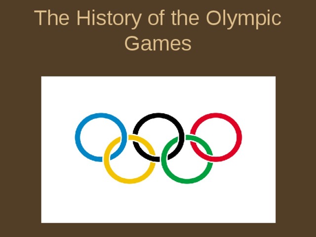 The olympics began in. Olympic games History. The History of Olympic games презентация. The Origin of the Olympic games.