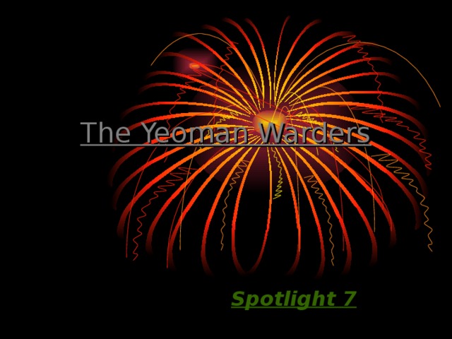 The Yeoman Warders Spotlight 7 