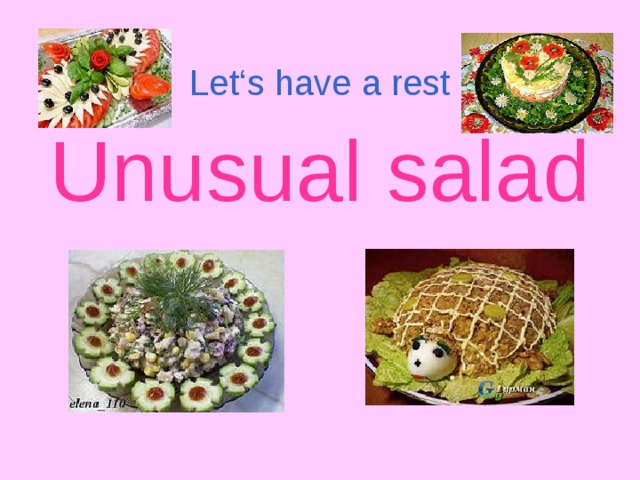  Let ‘s have a rest Unusual salad 