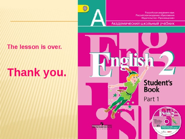 The lesson is over.   Thank you. 