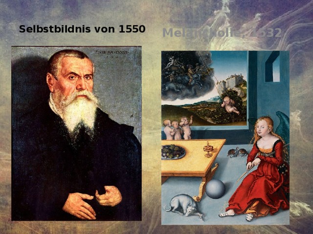 Selbstbildnis von 1550 Melancholie, 1532 