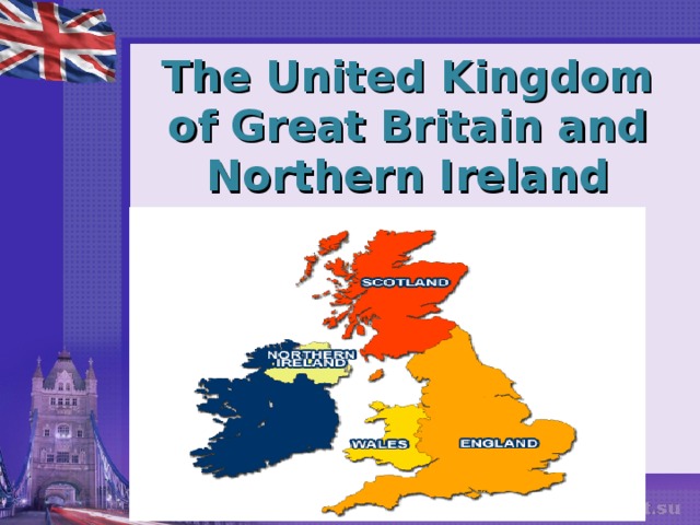 The United Kingdom of Great Britain and Northern Ireland consists of FOUR parts.  