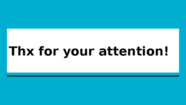 Thx for your attention! 