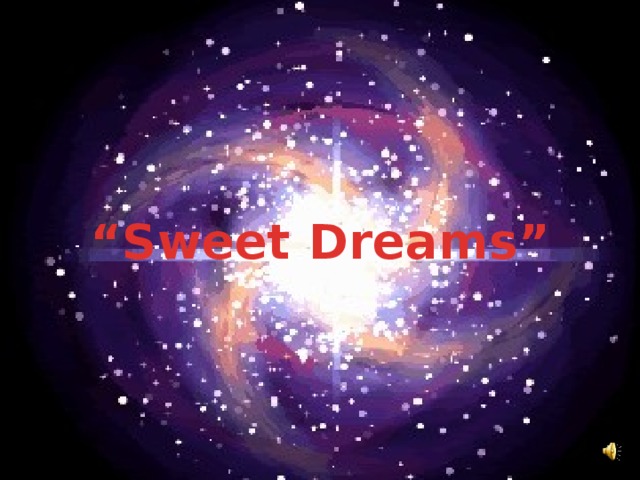 “ Sweet Dreams” 