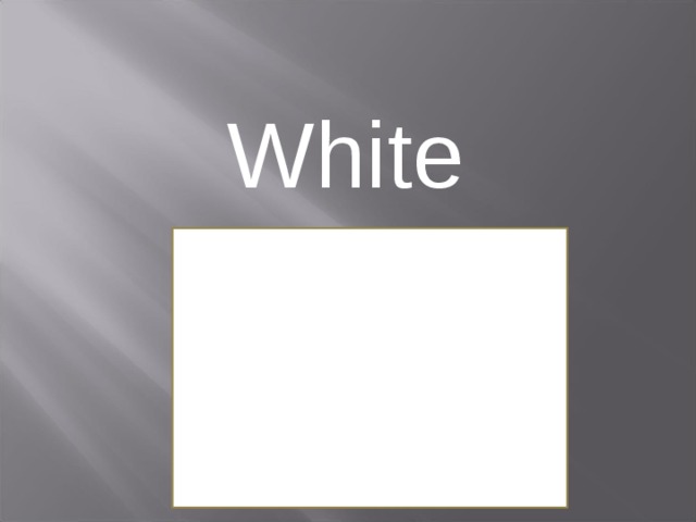 White  
