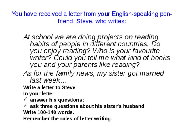 Your english pen friend. You have got a Letter from your English speaking Pen. You have received a Letter from your English- speaking Pen-friend who writes. You have received a Letter from your English speaking Pen friend Steve who writes. You have got a Letter from your English speaking Pen friend David.