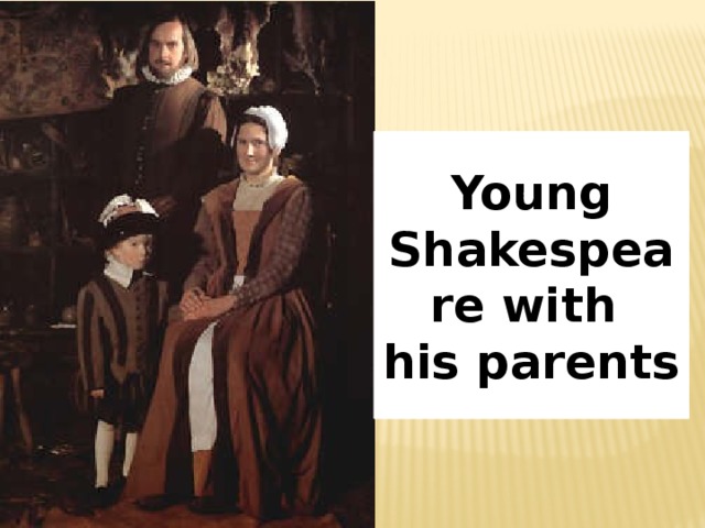 Young Shakespeare with his parents 
