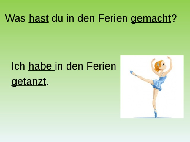 In den ferien. Was machst du in den Ferien презентация. Was hast du in den Ferien gemacht презентация. Ich habe ... Gemacht примеры. Was hast du.