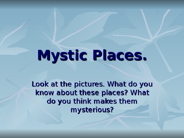 Презентация mystic places