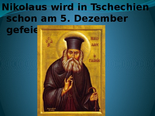 Nikolaus wird in Tschechien schon am 5. Dezember gefeiert  