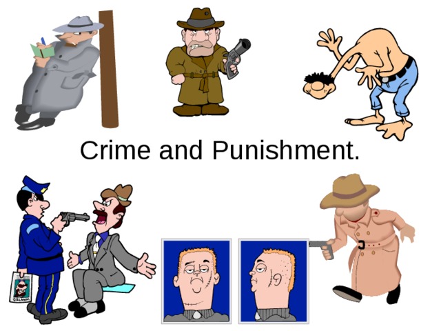 Crime and Punishment. 