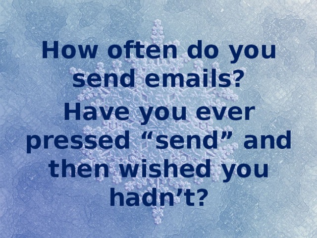 How often do you send emails? Have you ever pressed “send” and then wished you hadn’t? 