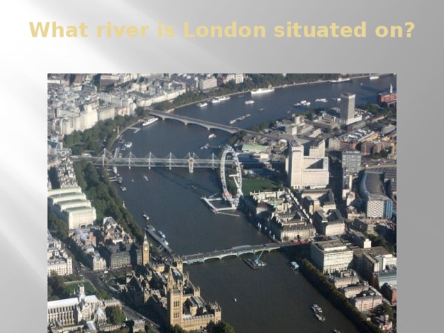 What river is london situated on. Смотреть фото What river is london situated on. Смотреть картинку What river is london situated on. Картинка про What river is london situated on. Фото What river is london situated on