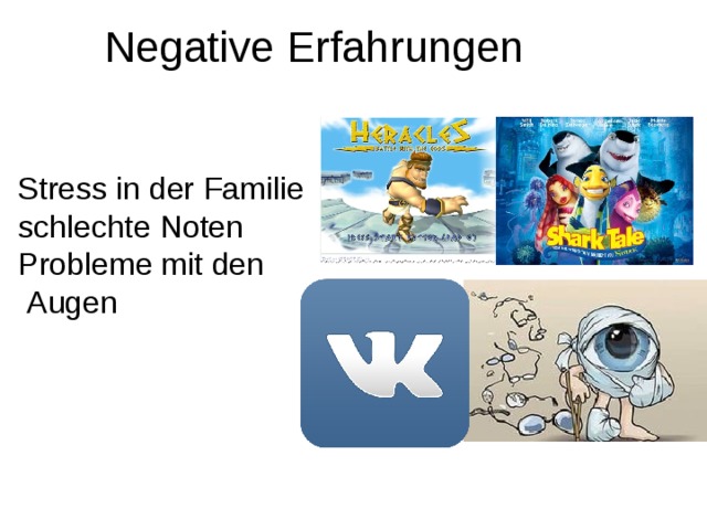 Negative Erfahrungen Stress in der Familie schlechte Noten Probleme mit den  Augen 