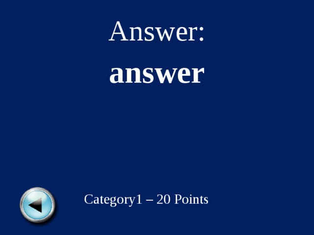 Answer: answer  Category1 – 20 Points 