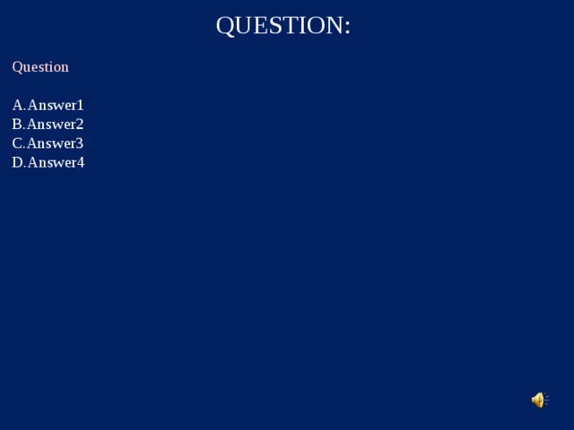 QUESTION: Question  Answer1 Answer2 Answer3 Answer4  