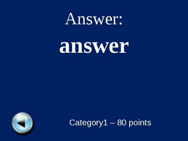Answer: answer Category1 – 80 points 