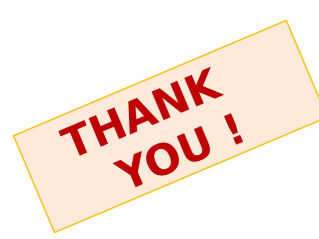 THANK YOU ! 
