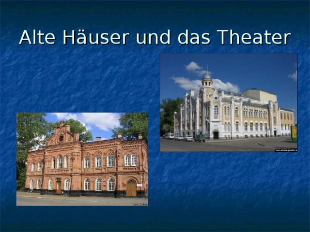 Alte Häuser und das Theater 