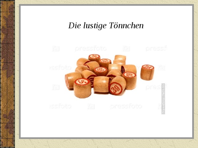 Die lustige Tönnchen 