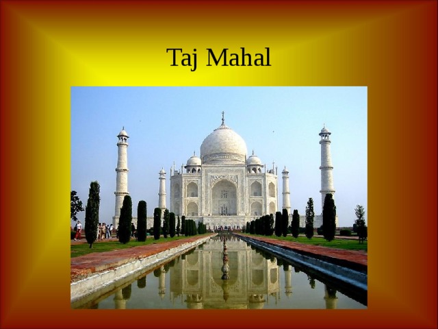 Taj Mahal 