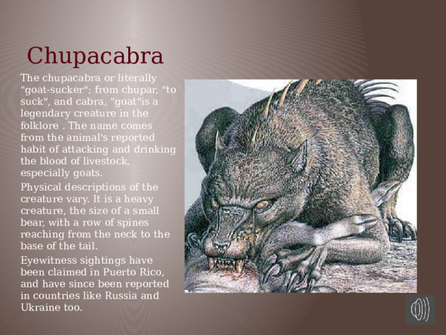 Chupacabra The chupacabra or literally 