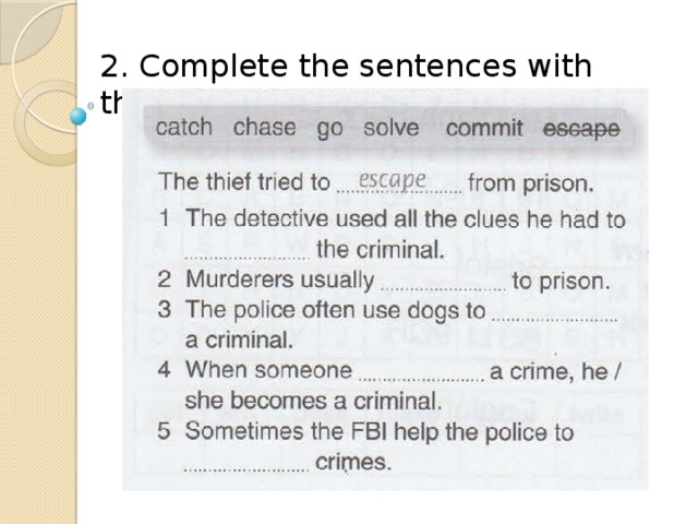 2. Complete the sentences with these verbs. 