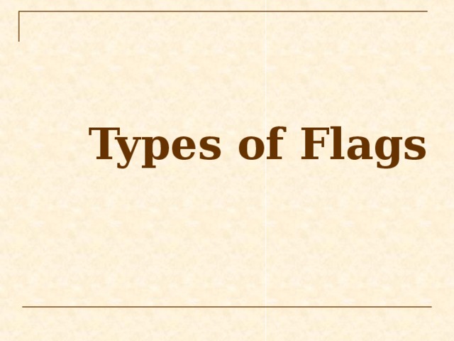Types of Flags  