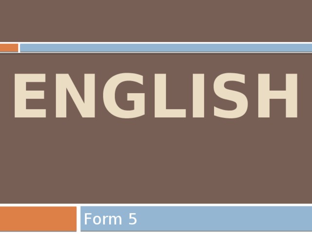 ENGLISH Form 5 