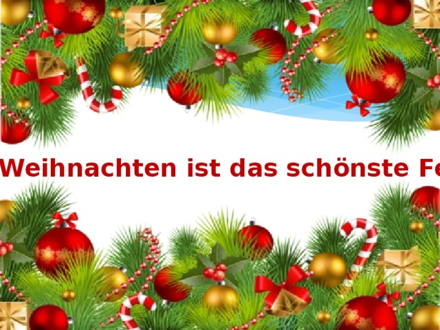 5. Weihnachten ist das sch ö nste Fest 