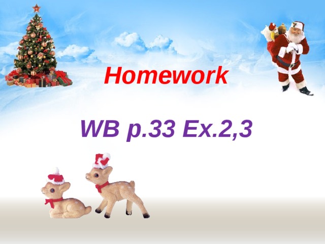 Homework WB p.33 Ex.2,3 